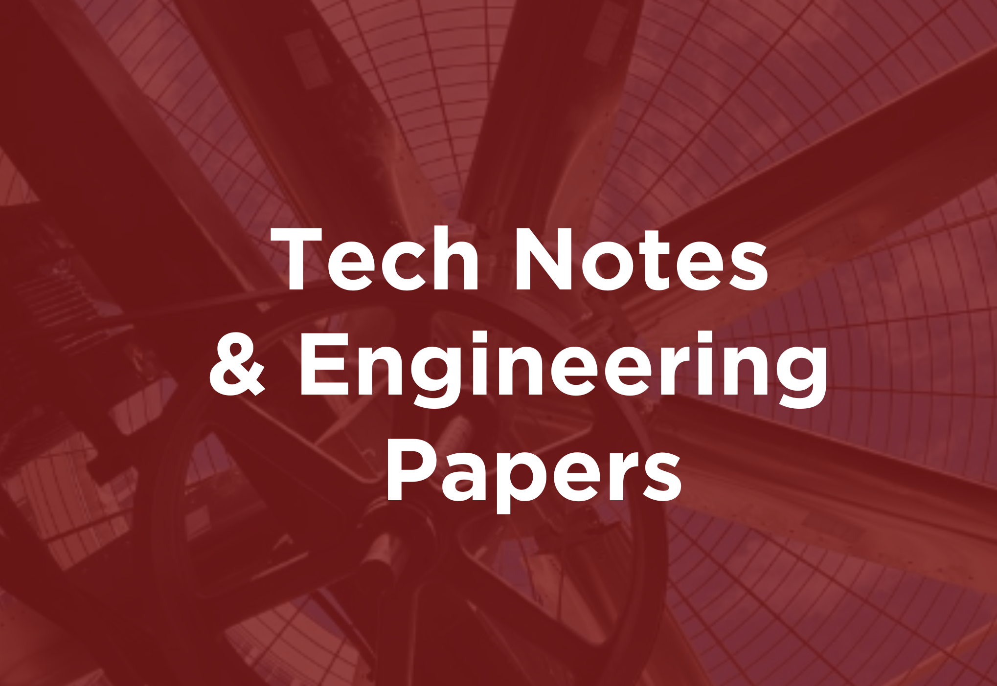 Tech Notes & Engineering Papers