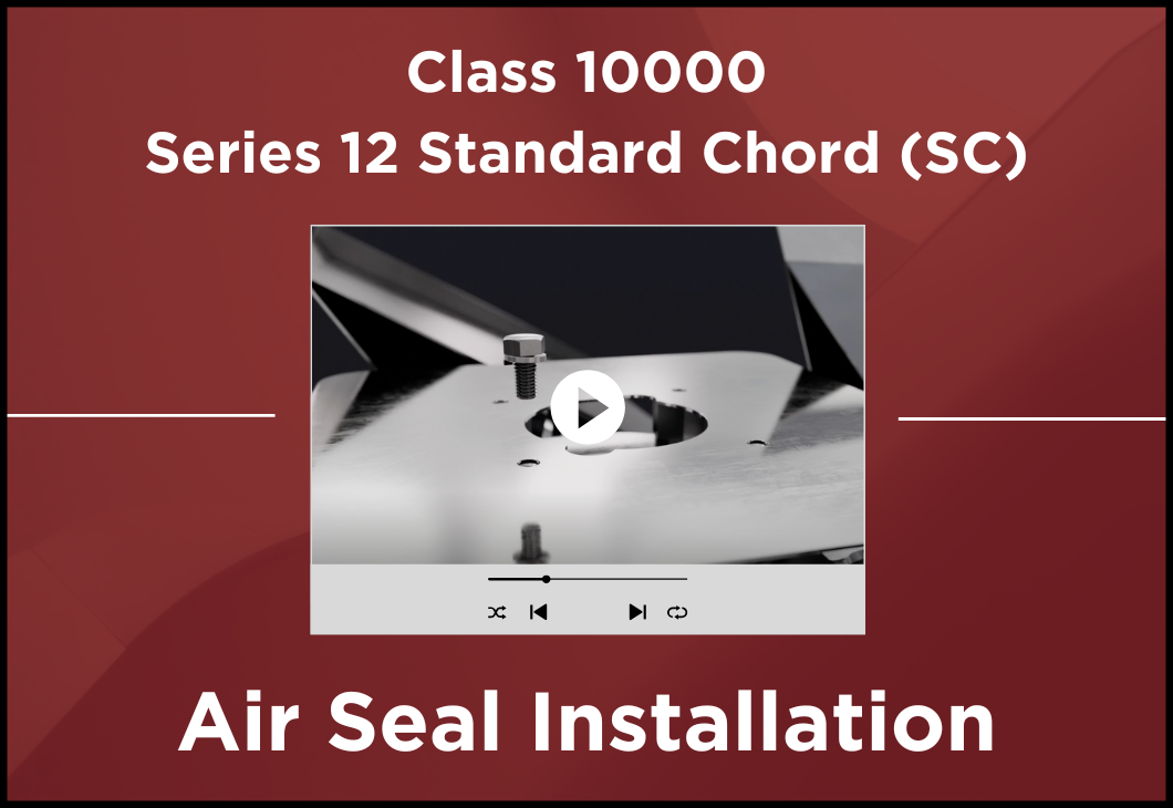 10k Series 12 SC Air Seal Installation 10k Series 12 SC Air Seal Installation